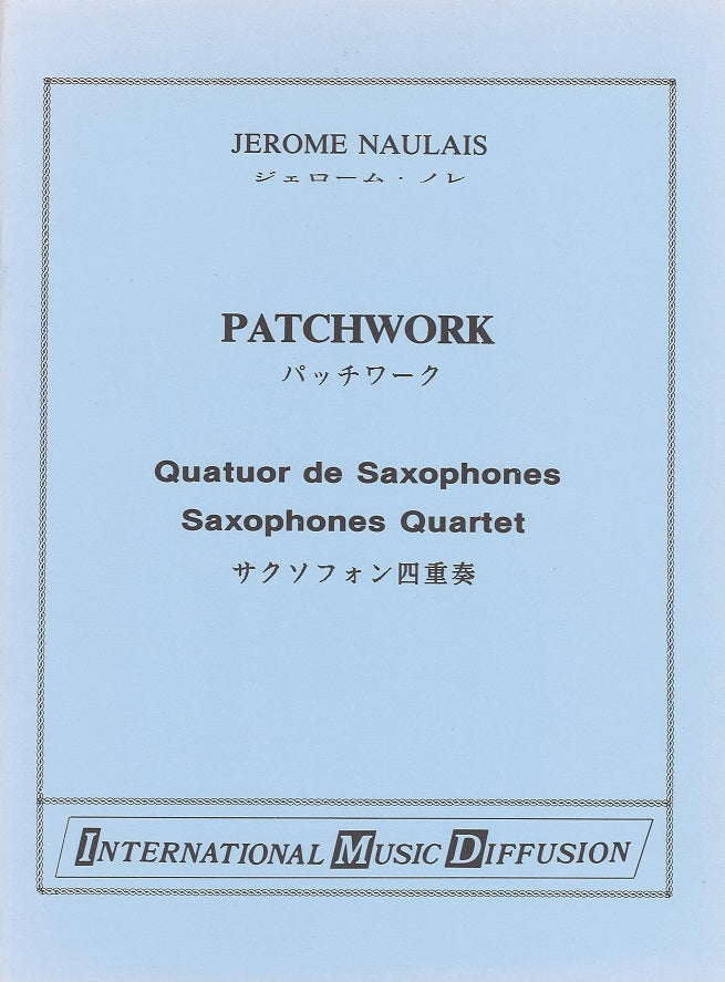 Naulais, Patchwork (SATBr Sax) (IMD (International Music Diffusion))