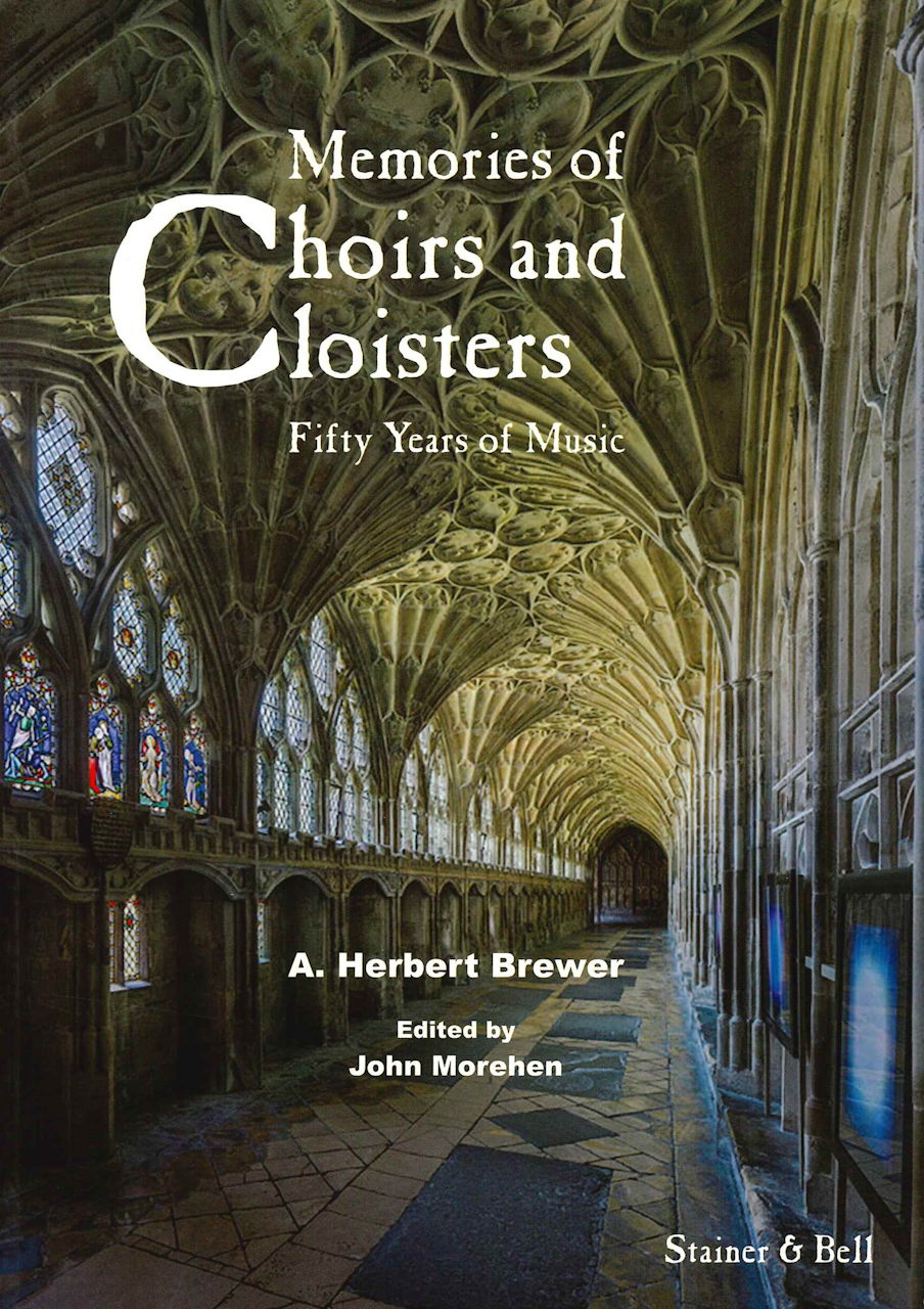 Brewer, Memories of Choirs and Cloisters (Stainer & Bell)