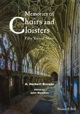 Brewer, Memories of Choirs and Cloisters (Stainer & Bell)