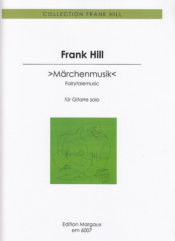 Hill, Marchenmusik (Guit Solo) (Margaux)