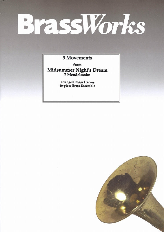 Mendelssohn, Midsummer Night's Dream (Brass Works (UK))
