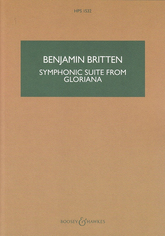 Britten, Gloriana Symphonic Suite (Boosey)