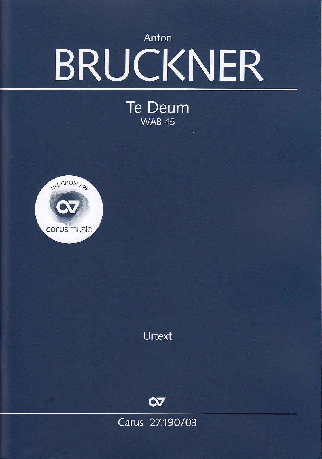 Bruckner, Te Deum, WAB 45 [L] (Carus)