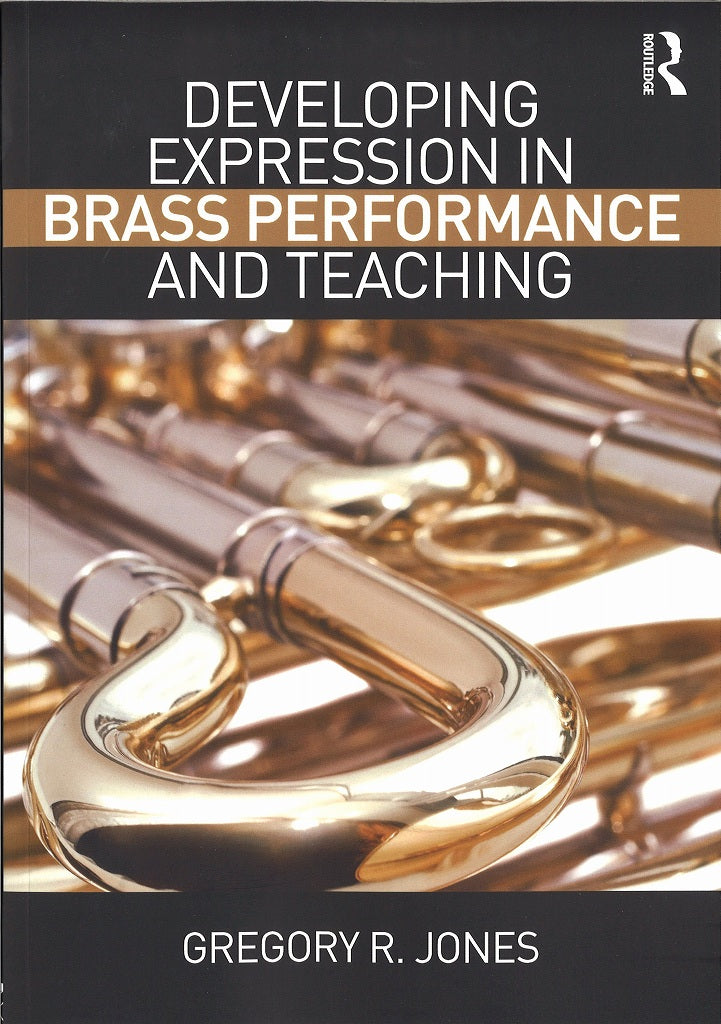 Jones, Developing Expression in Brass (Routledge)