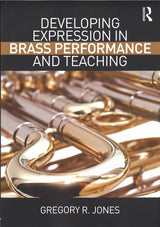 Jones, Developing Expression in Brass (Routledge)