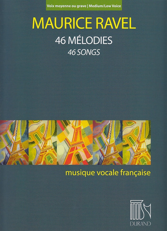 Ravel, 46 Melodies (Med/Low Voice) (Durand)