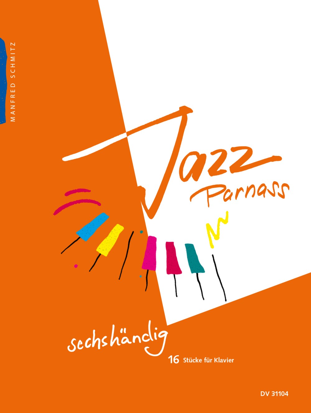 Schmitz, Jazz Parnass sechshandig: (Deutscher Verlag fur Musik)