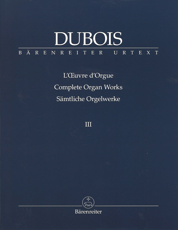 Dubois, Oeuvre d'orgue 3 (Barenreiter)