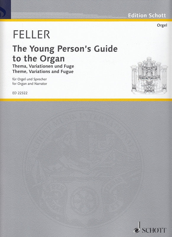Feller, Young Person's Guide to the Org. (Schott)