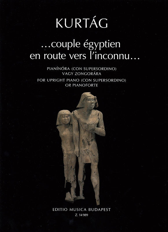 Kurtag, Couple egyptienne en route vers (Editio Musica Budapest)