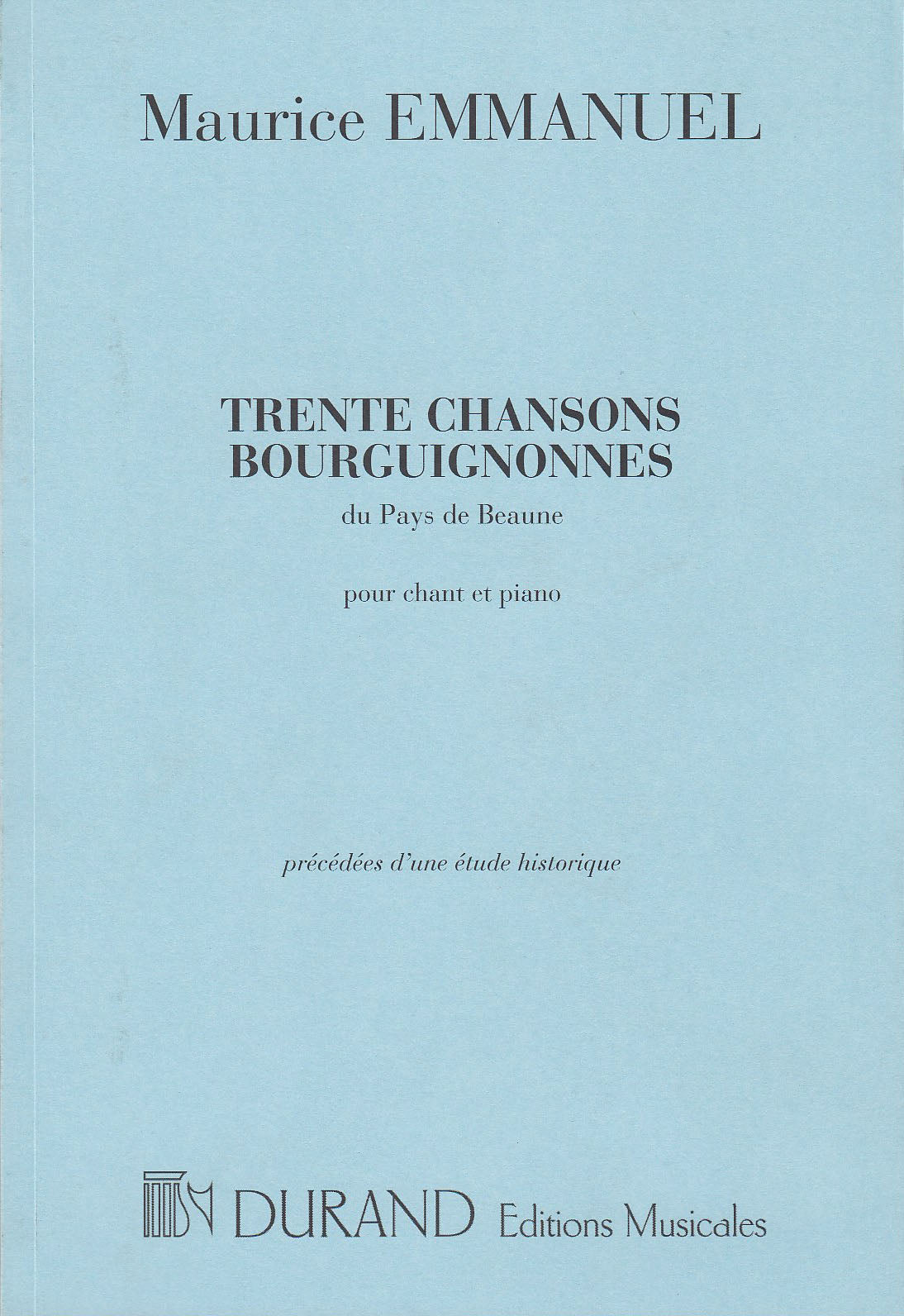 Emmanuel, 30 Chansons bourguignonnes (Durand)
