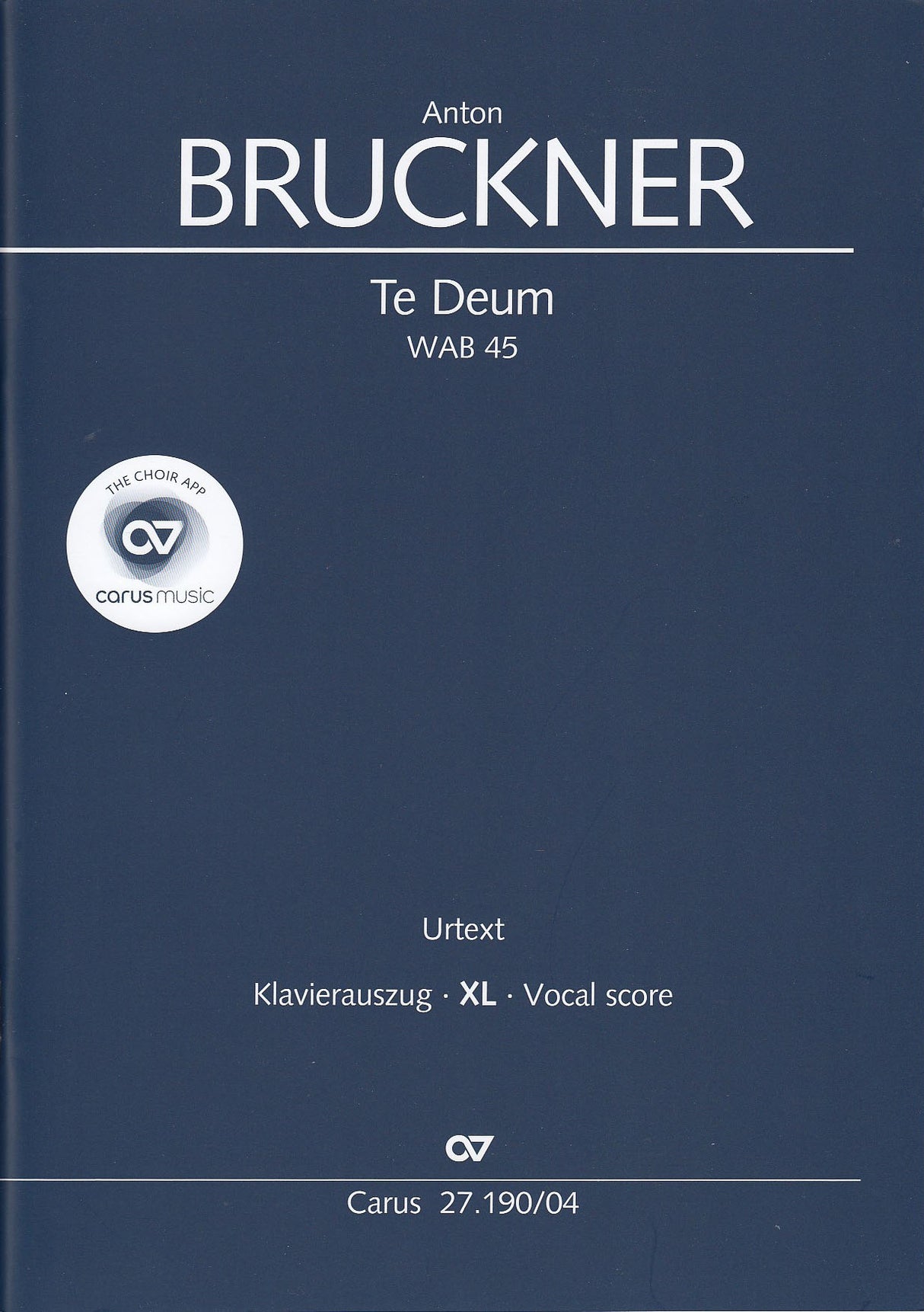 Bruckner, Te Deum, WAB 45 [L] (XL) (Carus)