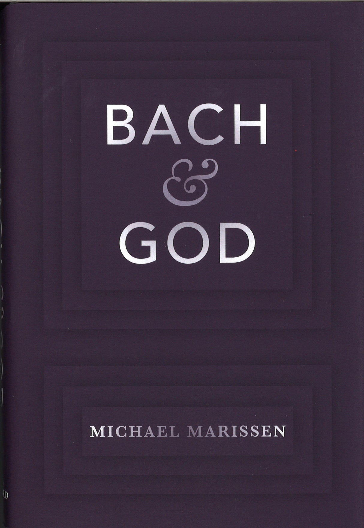 Marissen, Bach & God (Oxford University Press)