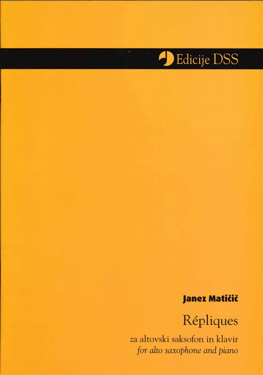 Maticic, Repliques op. 63 (ASax,Pf) (DSS (Society of Slovene Composers))