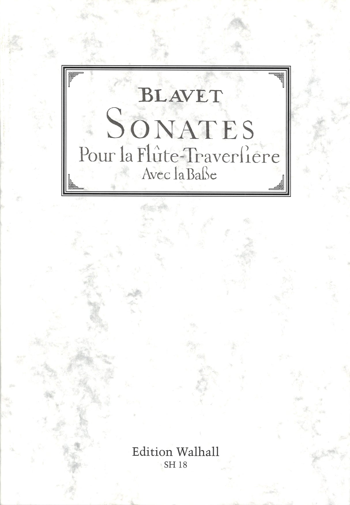 Blavet, Sonates op. 2 & 3 (Walhall)