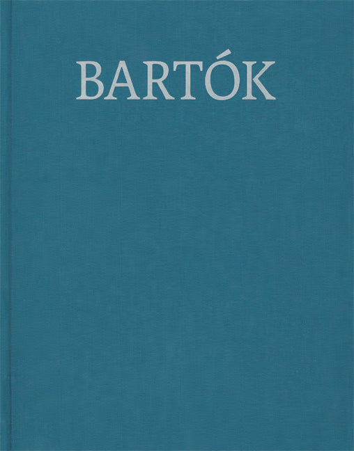 Bartok, Complete Critical Edition 37 (Henle/Editio Musica Budapest)