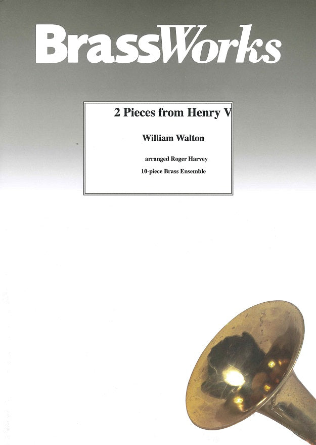 Walton, 2 Pieces from Henry V (Brass Works (UK))