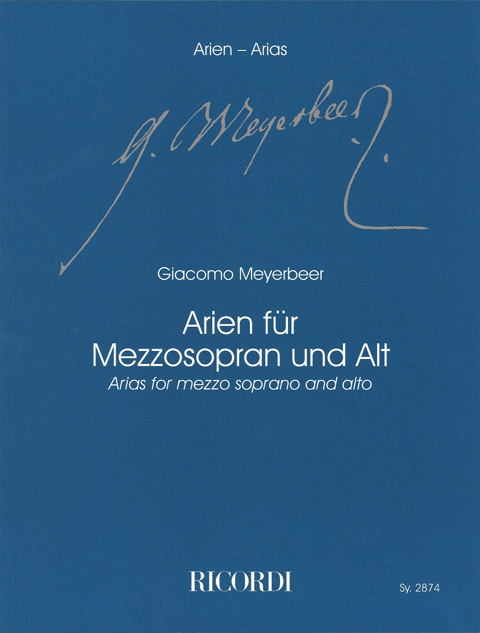 Meyerbeer, Arien fur Mezzosopran & Alt (Ricordi)