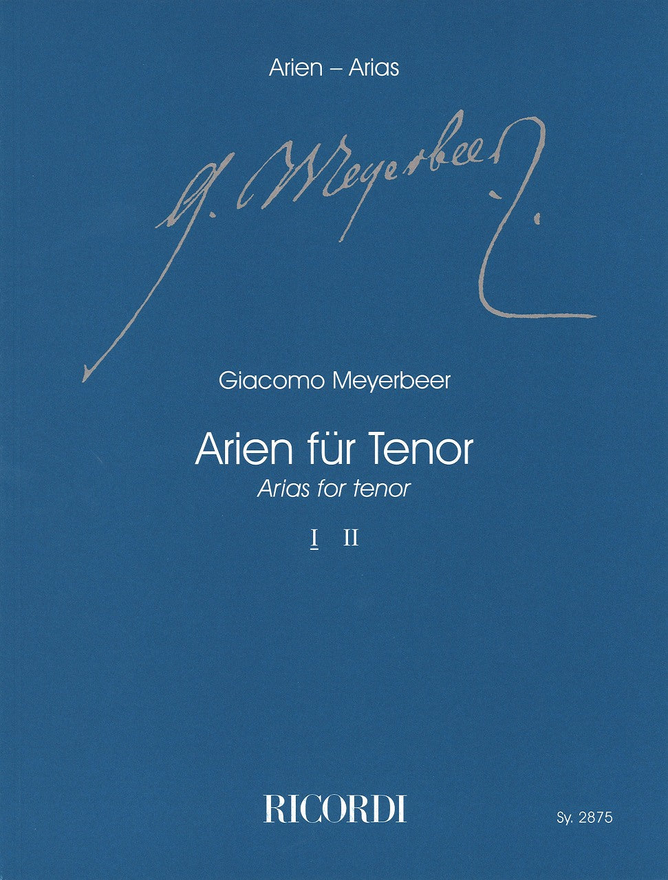 Meyerbeer, Arien fur Tenor 1 [I/F] (Ricordi)