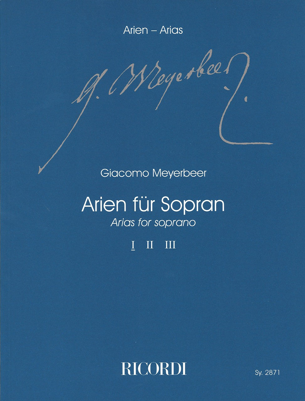 Meyerbeer, Arien fur Sopran 1 [I] (Ricordi)