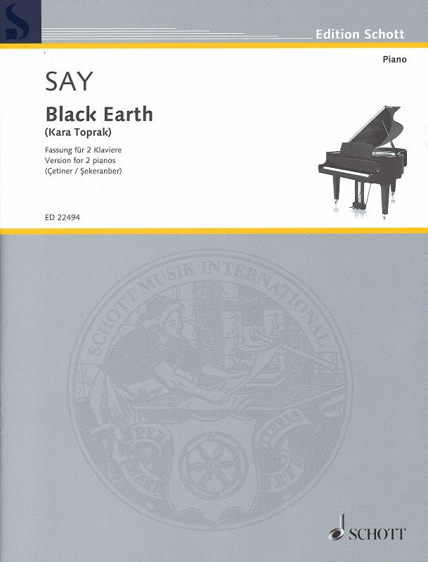 Say, Black Earth = Kara Toprak (Schott)