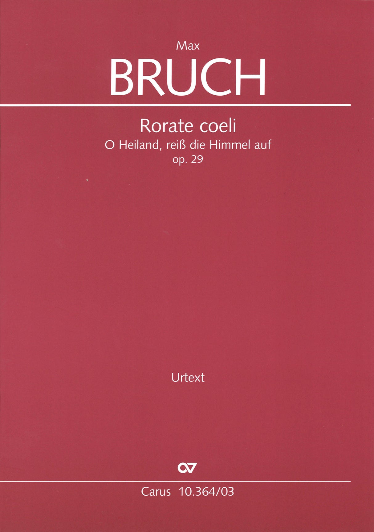 Bruch, Rorate coeli, op. 29 [G] (Carus)