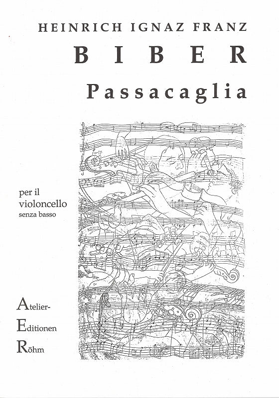 Biber, Passacaglia (Vc Solo) (Atelier-Editionen Rohm)
