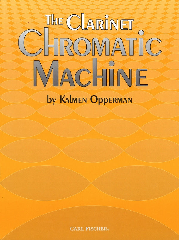 Opperman, Clarinet Chromatic Machine (Carl Fischer)