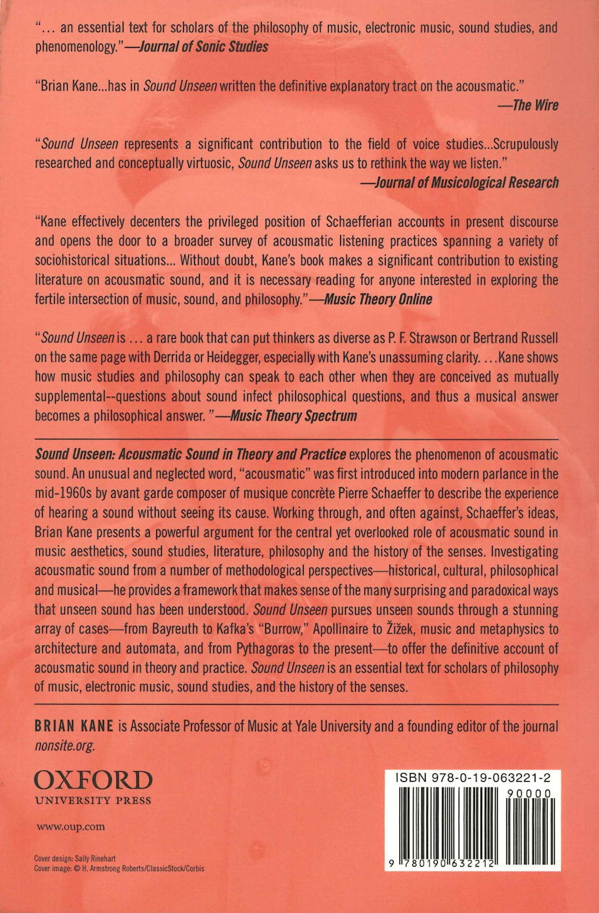 Kane, Sound Unseen: Acousmatic Sound in (Oxford University Press)