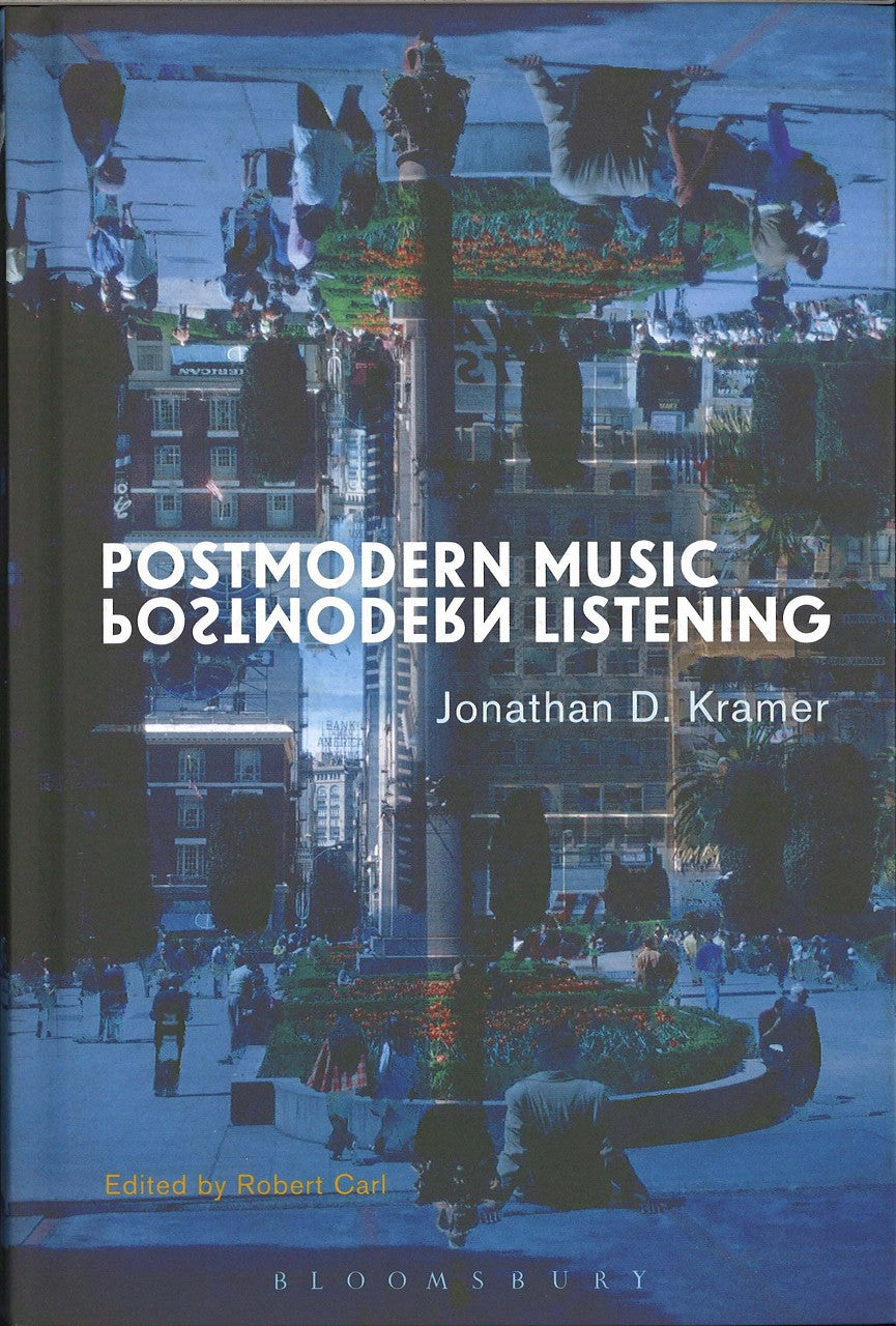 Kramer, Postmodern Music, Postmodern (Bloomsbury Academic)
