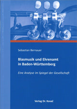 Bernauer, Blasmusik und Ehrenamt in Bade (Verlag Dr. Kovac)