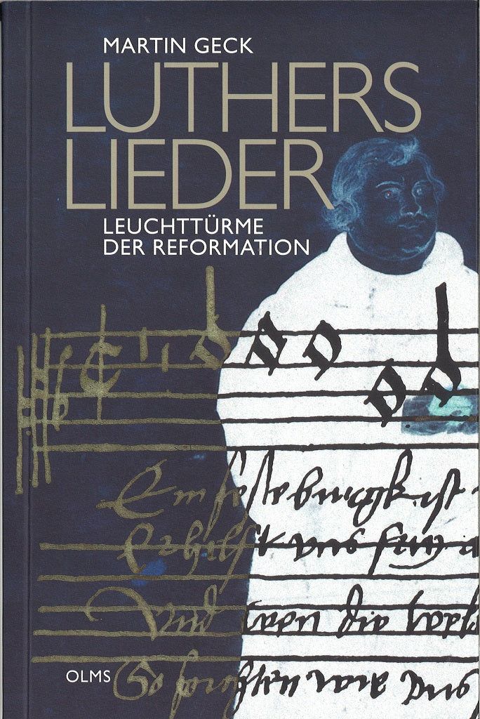 Geck, Luthers Lieder: Leuchtturme der (Olms)
