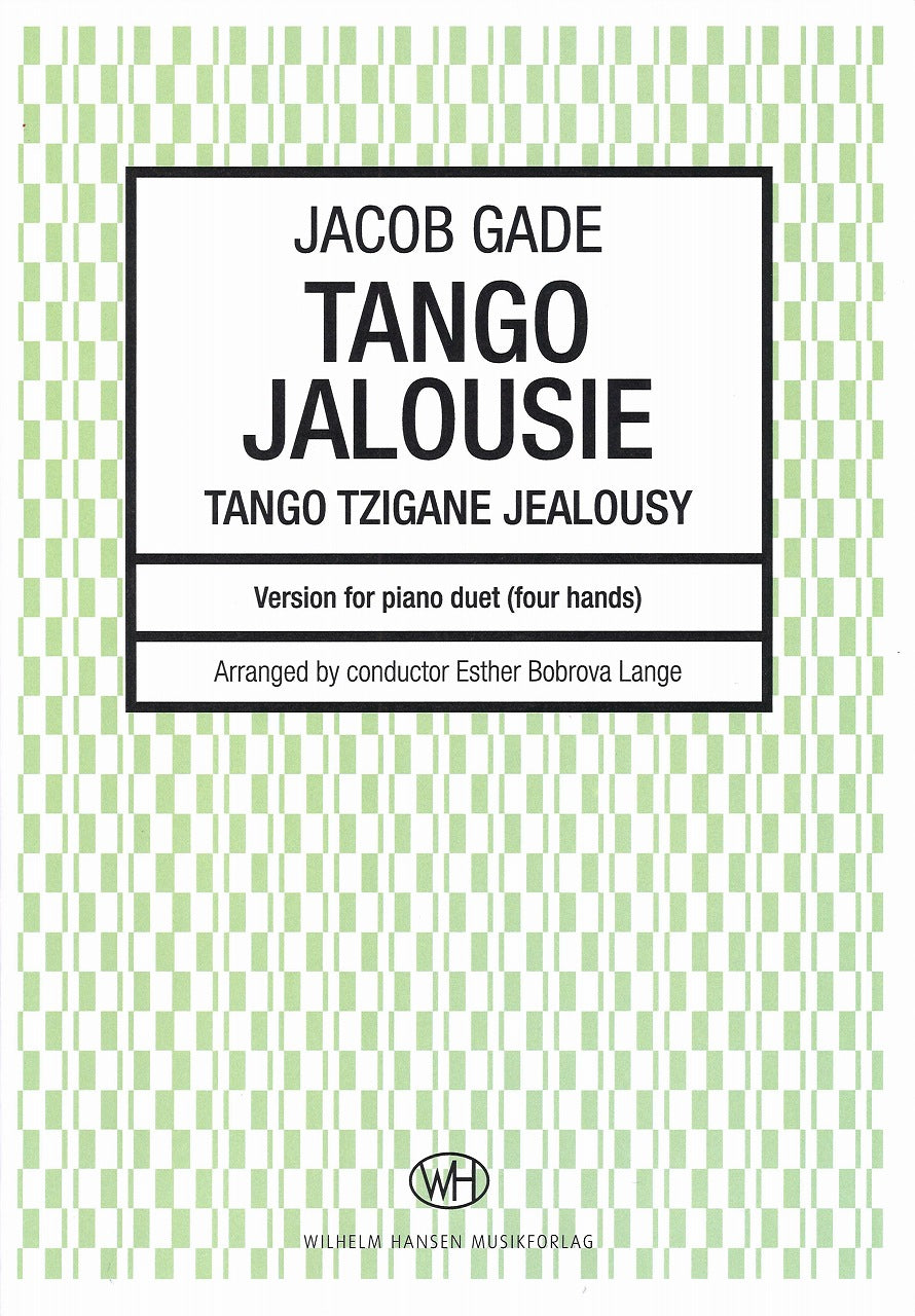 Gade,J., Jalousie = Jealousy: Tango (W.Hansen)