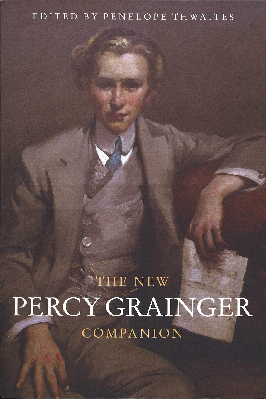 Thwaites, New Percy Grainger Companion (Boydell Press)