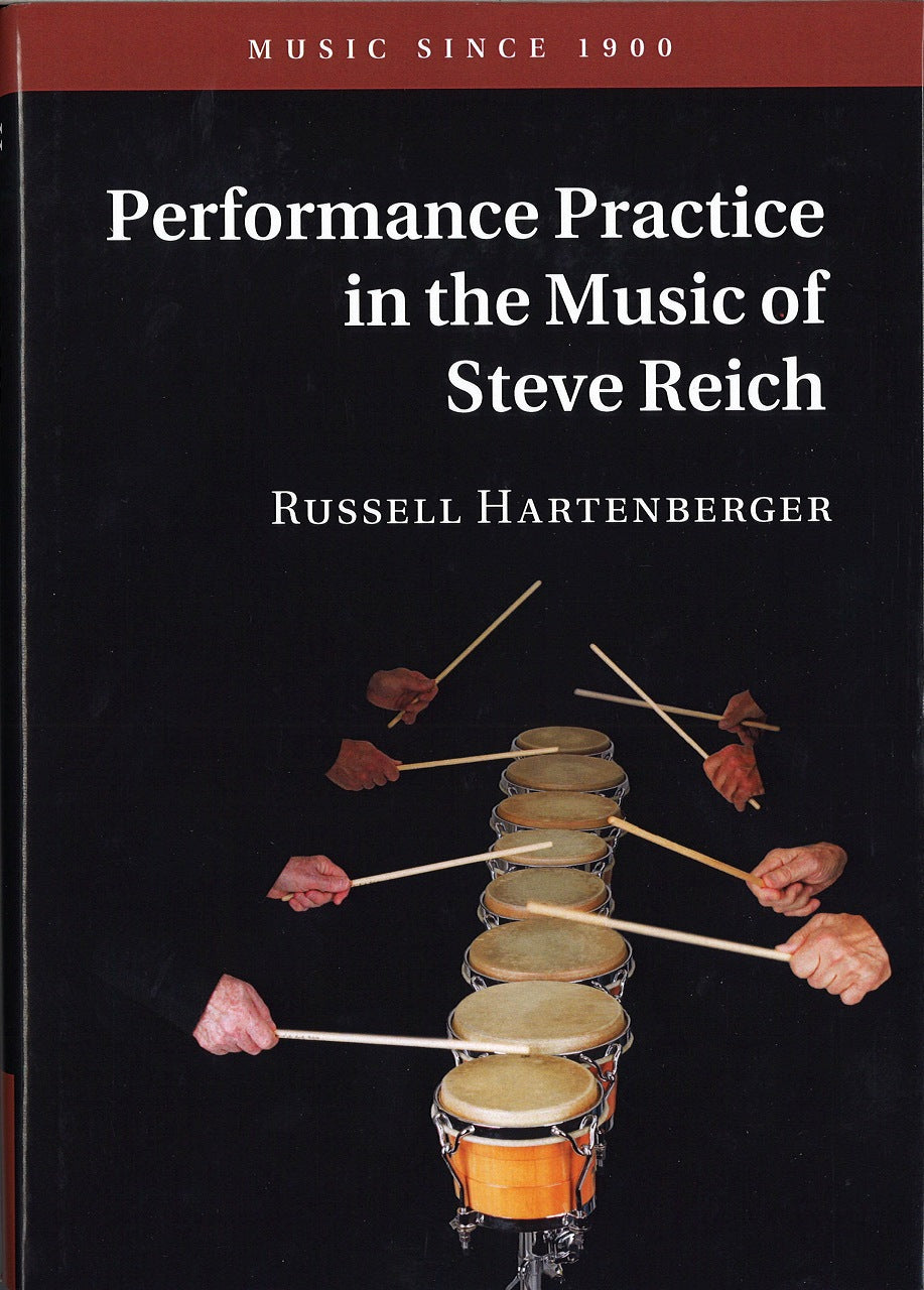 Perform. Practice of Steve Reich (hard) (Cambridge University Press)