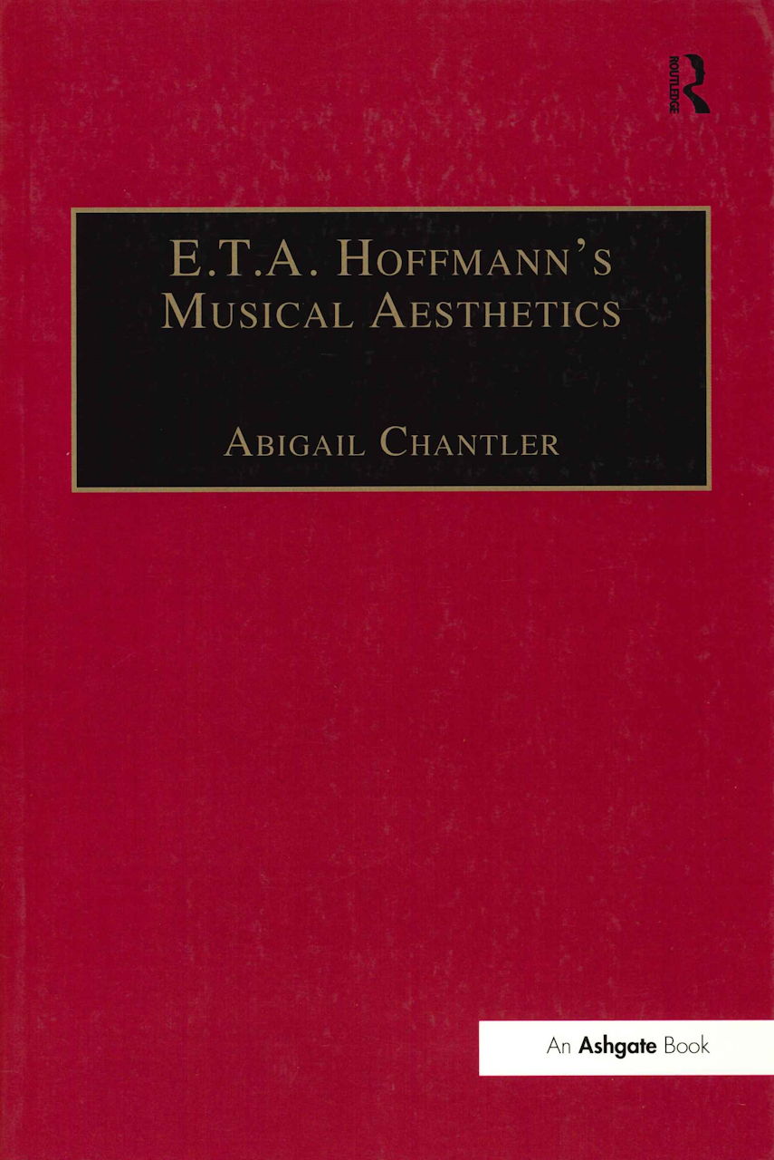 Chantler, E.T.A. Hoffmann's Musical (Routledge)
