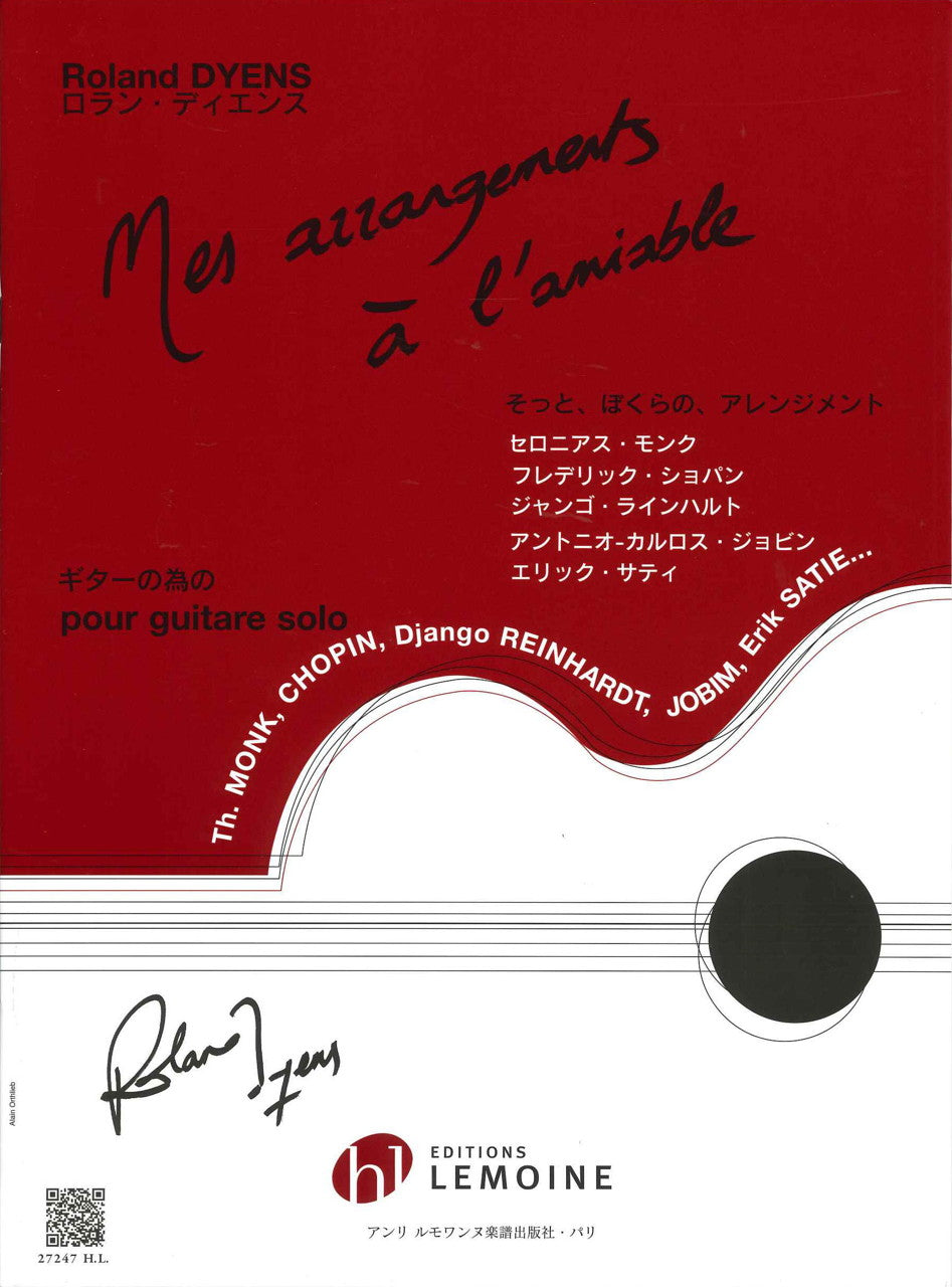 Dyens, Mes arrangements a l'amiable (Lemoine)