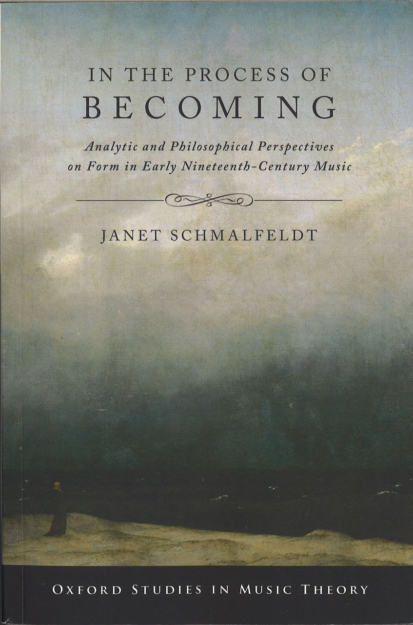 Schmalfeldt, In the Process of Becoming: (Oxford University Press)
