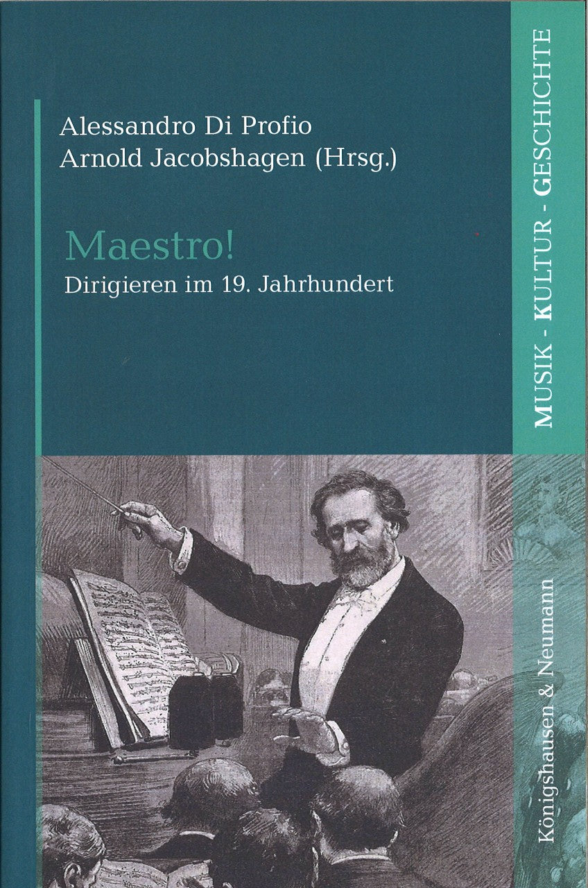 Di Profio, Maestro! Dirigieren im 19.Jah (Konigshausen & Neumann)