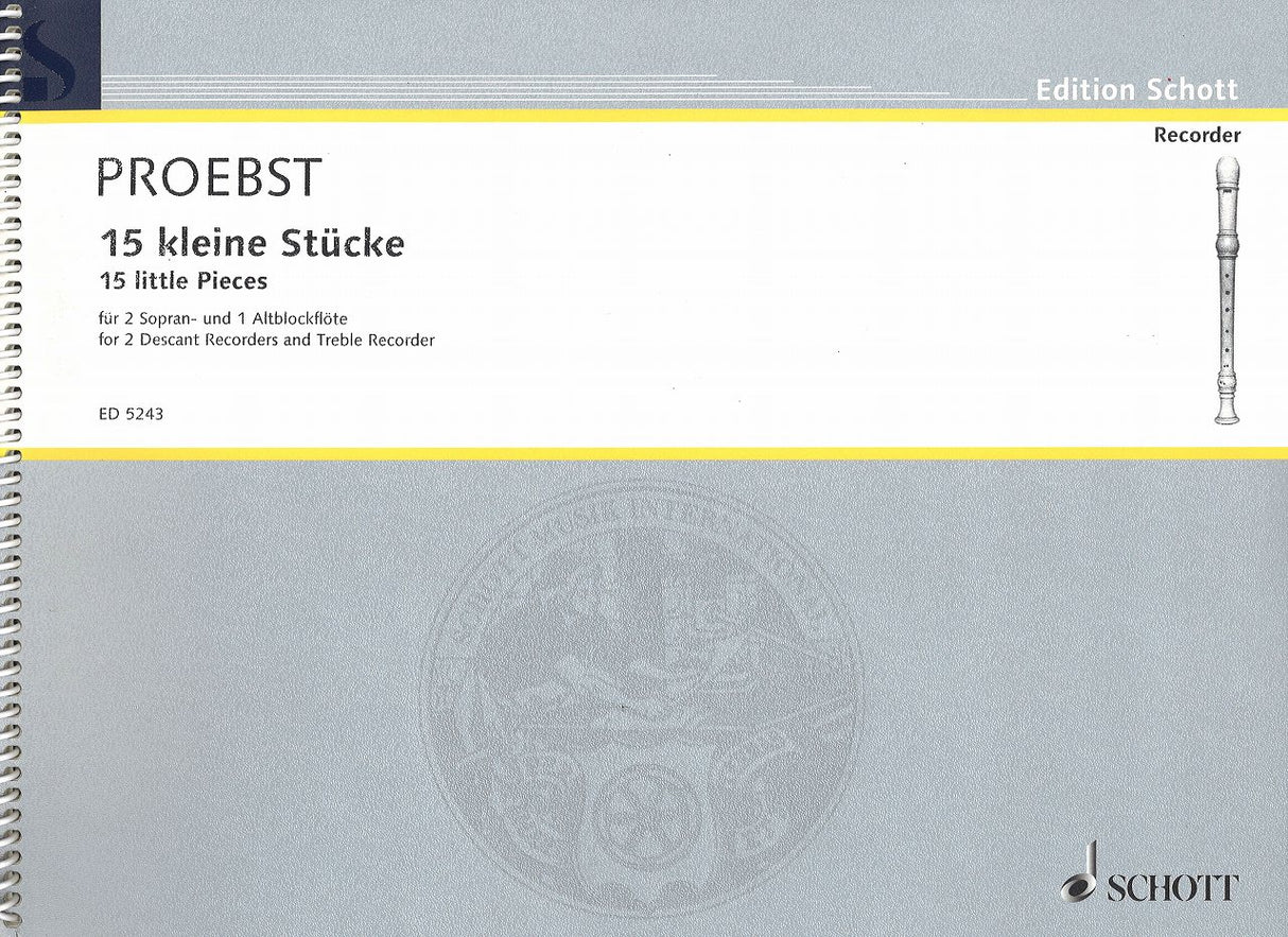 Proebst, 15 kleine Stucke (Schott)