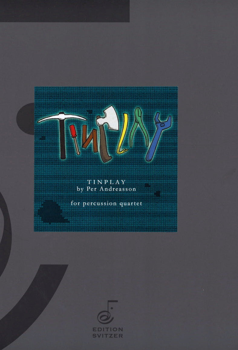 Andreasson, Tinplay for perc. quartet (Edition Svitzer)