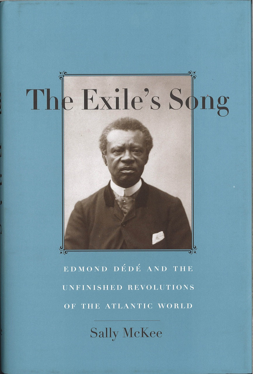 Mckee, Exile's Song: Edmond Dede and the (Yale University Press)
