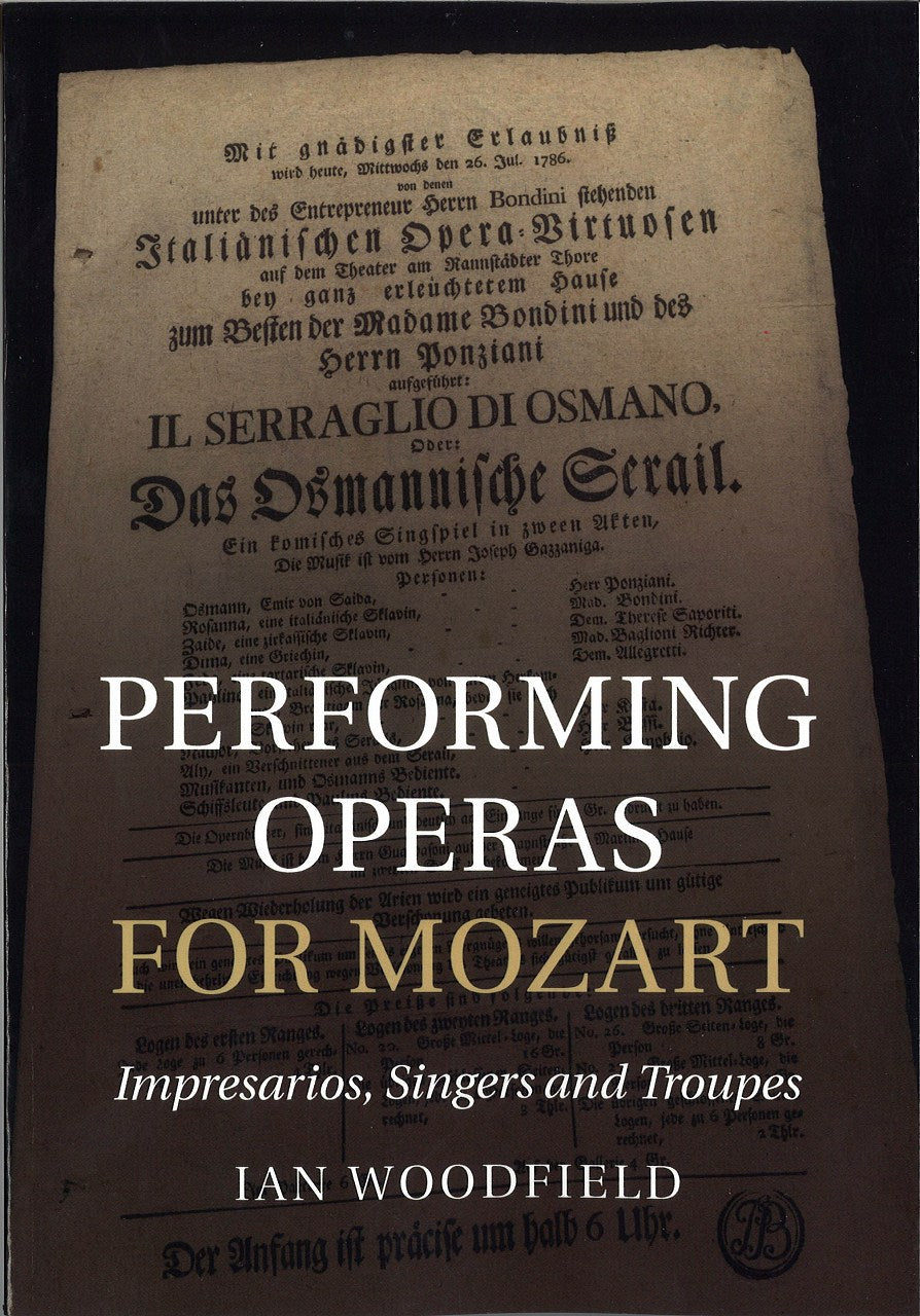 Woodfield, Performing Operas for Mozart (Cambridge University Press)