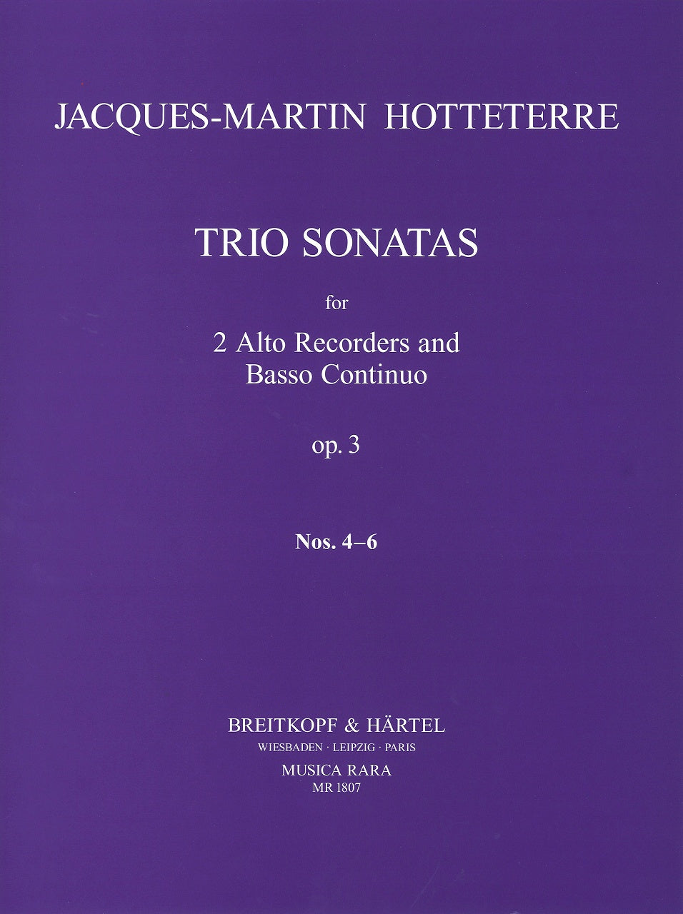 Hotteterre, Trio Sonatas op. 3/4-6 (Musica Rara)