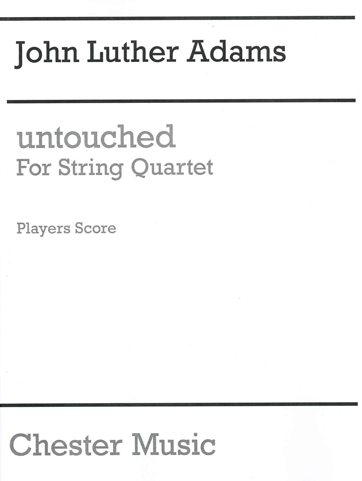 Adams,J.L., Untouched for String Quartet (Taiga Press/Chester)