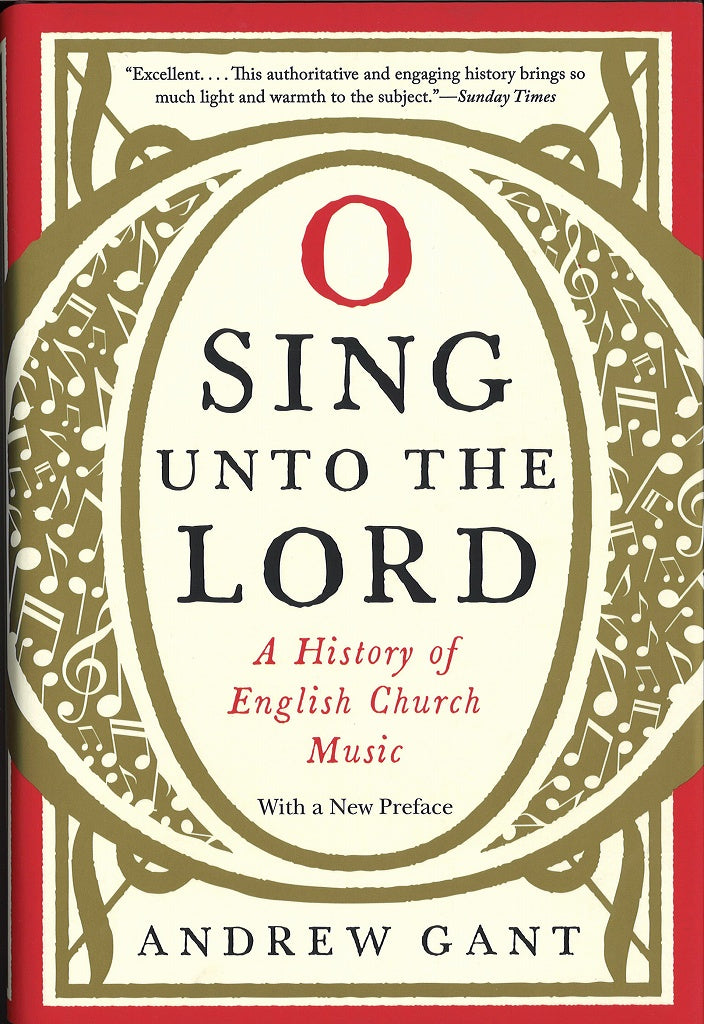 Gant, Sing unto the Lord: A History of (Chicago Press, University of)