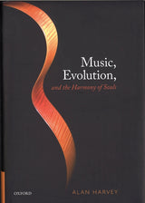 Harvey, Music, Evolution, and the Harmon (Oxford University Press)