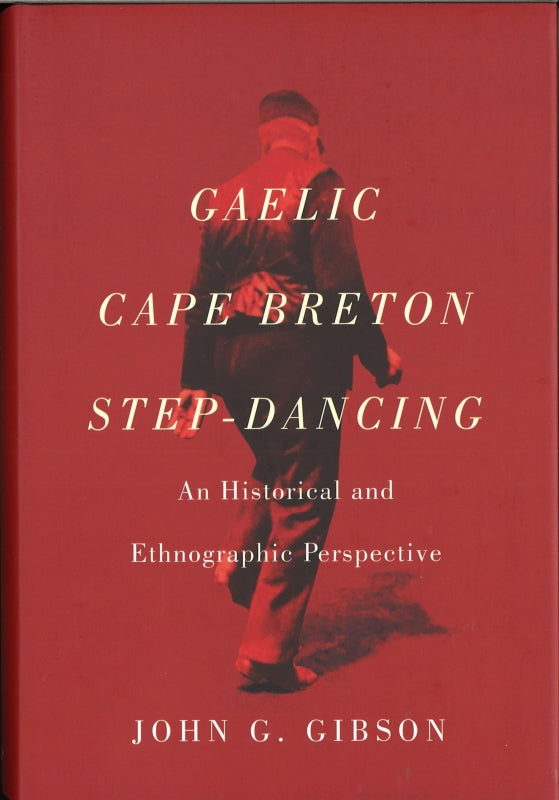 Gibson, Gaelic Cape Breton Step-Dancing (McGill-Queen's University Press)