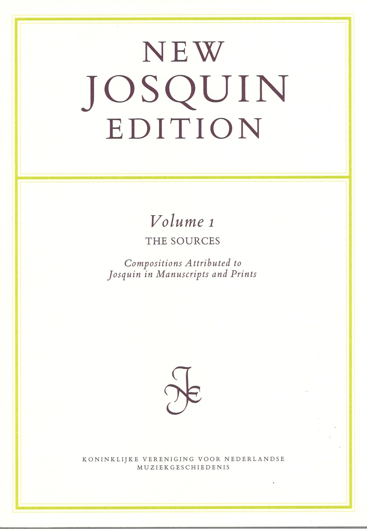New Josquin Edition 1: Sources (KVNM)