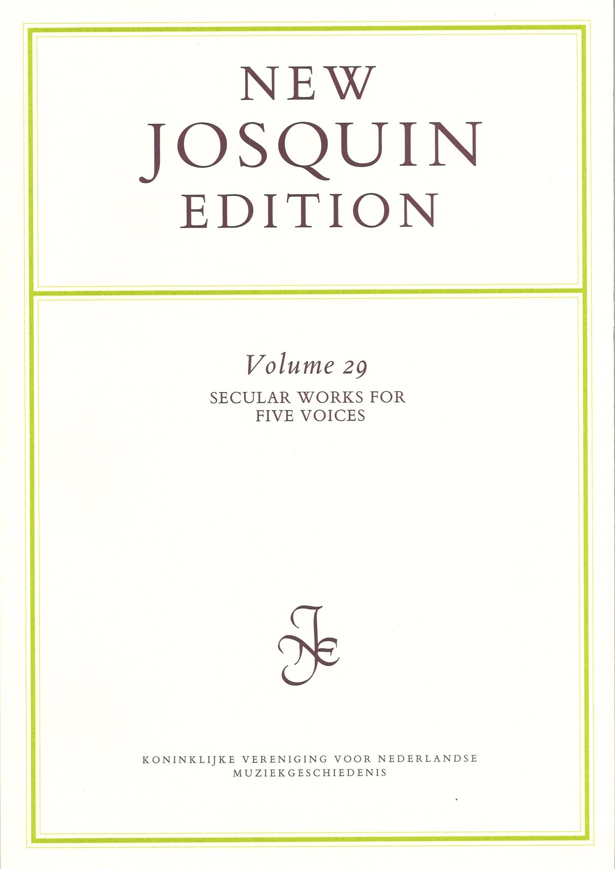 New Josquin Edition 29 Secular Works (KVNM)